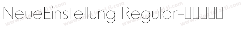 NeueEinstellung Regular字体转换